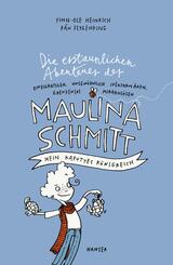 Die erstaunlichen Abenteuer der Maulina Schmitt - Mein kaputtes K&ouml;nigreich