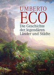 Die Geschichte der legend&auml;ren L&auml;nder und St&auml;dte