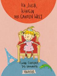 Ich, Luisa, K&ouml;nigin der ganzen Welt