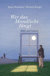 Wer das Mondlicht f&auml;ngt