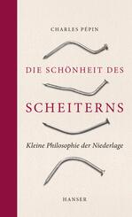 Die Sch&ouml;nheit des Scheiterns
