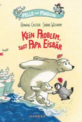 Pelle und Pinguine - Kein Problem, sagt Papa Eisb&auml;r