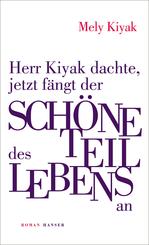 Herr Kiyak dachte, jetzt f&auml;ngt der sch&ouml;ne Teil des Lebens an