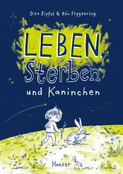 Leben, Sterben und Kaninchen