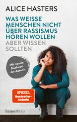 Was wei&szlig;e Menschen nicht &uuml;ber Rassismus h&ouml;ren wollen aber wissen sollten
