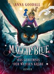 Maggie Blue - Das Geheimnis der wei&szlig;en Kr&auml;he