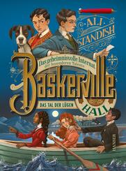 Baskerville Hall - Das geheimnisvolle Internat der besonderen Talente: Das Tal der L&uuml;gen