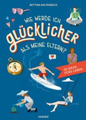 Wie werde ich gl&uuml;cklicher als meine Eltern?