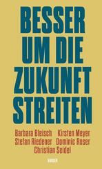 Besser um die Zukunft streiten