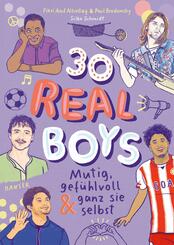30 Real Boys - mutig, gef&uuml;hlvoll und ganz sie selbst