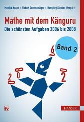 Mathe mit dem K&auml;nguru - Die sch&ouml;nsten Aufgaben von 2006 bis 2008