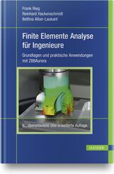 Finite Elemente Analyse f&uuml;r Ingenieure