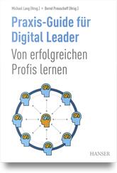 Praxis-Guide f&uuml;r Digital Leader