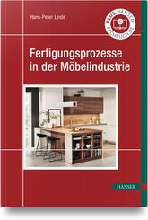 Fertigungsprozesse in der M&ouml;belindustrie