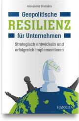 Geopolitische Resilienz f&uuml;r Unternehmen