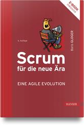 Scrum f&uuml;r die neue &Auml;ra - eine agile Evolution