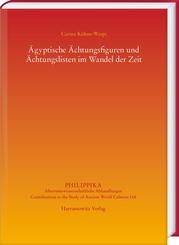 &Auml;gyptische &Auml;chtungsfiguren und &Auml;chtungslisten im Wandel der Zeit