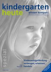 Kindeswohlgef&auml;hrdung - vorbeugen, erkennen, handeln