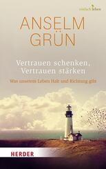 Vertrauen schenken, Vertrauen st&auml;rken