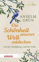 Die Sch&ouml;nheit unserer Welt entdecken