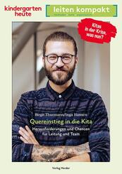 Quereinstieg in die Kita. Herausforderungen und Chancen f&uuml;r Leitung und Team