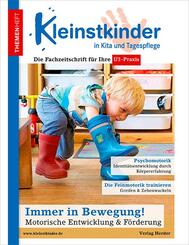 Immer in Bewegung! Motorische Entwicklung & F&ouml;rderung