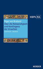 De necessitate et contingentia causarum. &Uuml;ber die Notwendigkeit und Kontingenz der Ursachen