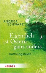 Eigentlich ist Ostern ganz anders