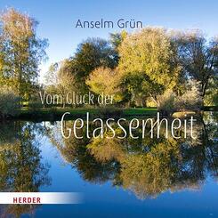 Vom Gl&uuml;ck der Gelassenheit