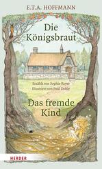 Die K&ouml;nigsbraut und Das fremde Kind