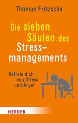 Die sieben S&auml;ulen des Stressmanagements