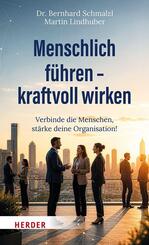 Menschlich f&uuml;hren - kraftvoll wirken
