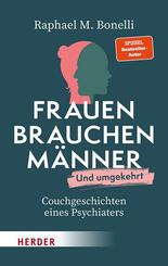 Frauen brauchen M&auml;nner (und umgekehrt)