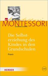Die Selbsterziehung des Kindes in den Grundschulen.Bd.2