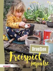 Freispiel-Impulse: f&uuml;r drau&szlig;en