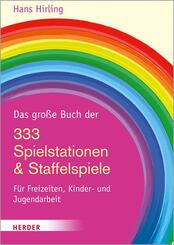 Das gro&szlig;e Buch der 333 Spielstationen & Staffelspiele