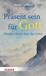 Pr&auml;sent sein f&uuml;r Gott