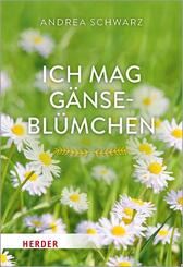 Ich mag G&auml;nsebl&uuml;mchen