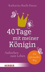 40 Tage mit meiner K&ouml;nigin