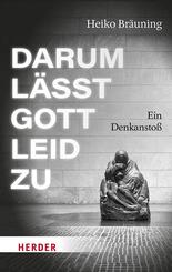 Darum l&auml;sst Gott Leid zu