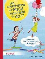 Das Kreativbuch &uuml;ber mich, mein Leben und Gott