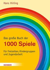 Das gro&szlig;e Buch der 1000 Spiele
