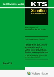 Perspektiven der Anleiherestrukturierung im Lichte eines pr&auml;ventiven Restrukturierungsrahmens (KTS 76)