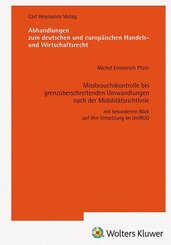 Missbrauchskontrolle bei grenz&uuml;berschreitenden Umwandlungen nach der Mobilit&auml;tsrichtlinie (AHW 269)