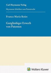 Gutgl&auml;ubiger Erwerb von Patenten (HSP 30)