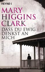 Da&szlig; du ewig denkst an mich . . .