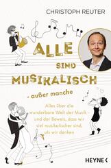 Alle sind musikalisch - au&szlig;er manche