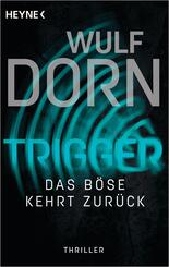 Trigger - Das B&ouml;se kehrt zur&uuml;ck