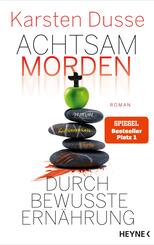 Achtsam morden durch bewusste Ern&auml;hrung