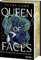 Queen of Faces - Die K&ouml;nigin der tausend Gesichter